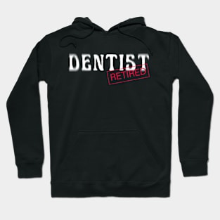 Retired dentist Hoodie